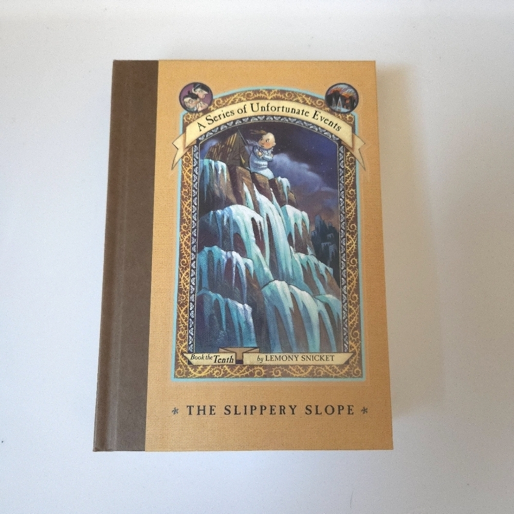 A Series of Unfortunate Events: The Slippery Slope Hardcover Book #10